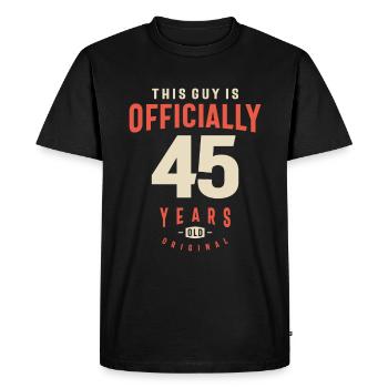 This Guy is Officially 45 Years Old Original - 45 - Men's Premium Organic T-Shirt - black - Front - Nico (187cm)