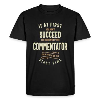 Listen to the Commentator - Men's Premium Organic T-Shirt - black - Front - Nico (187cm)