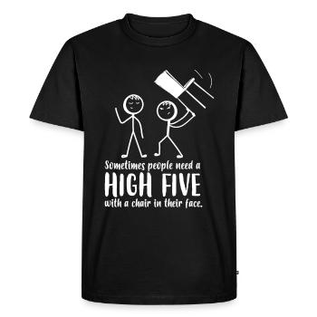 Les gens ont besoin d’un high five avec une chaise dans le visage - T-shirt Premium bio Homme - noir - Devant - Nico (187cm)