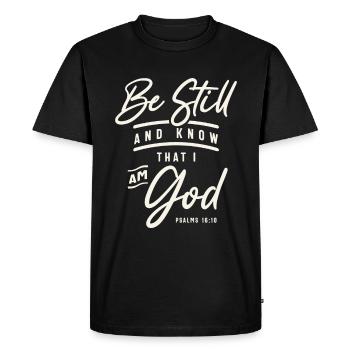 Be Still and Know That I Am God - Psalms 16:10 - Men's Premium Organic T-Shirt - black - Front - Nico (187cm)