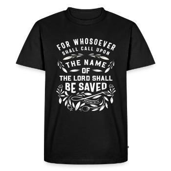 Whosoever Saved - Romans 10:13 Christian Quote - Men's Premium Organic T-Shirt - black - Front - Nico (187cm)