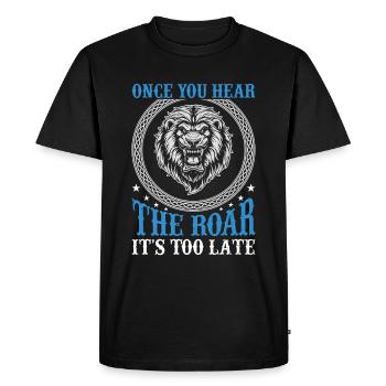 Lion - Dès que vous entendez le rugissement, il est trop tard - T-shirt Premium bio Homme - noir - Devant - Nico (187cm)
