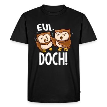 Eul Yes Owls Howl But Baka - Men's Premium Organic T-Shirt - black - Front - Nico (187cm)