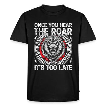 Lion - Dès que vous entendez le rugissement, il est trop tard - T-shirt Premium bio Homme - noir - Devant - Nico (187cm)