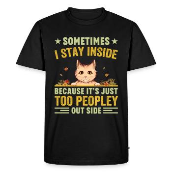 Chat : Je reste à l’intérieur parce qu’il y a trop de monde dehors - T-shirt Premium bio Homme - noir - Devant - Nico (187cm)