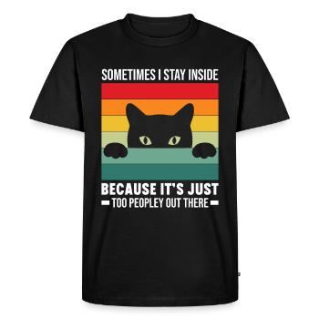 Cat: I stay inside because it's too crowded outside - Men's Premium Organic T-Shirt - black - Front - Nico (187cm)