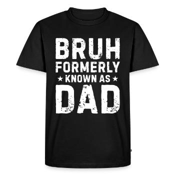 Bruh, anciennement connu sous le nom de papa - T-shirt Premium bio Homme - noir - Devant - Nico (187cm)