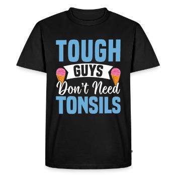 Guys don't need almonds! Tonsil surgery - Men's Premium Organic T-Shirt - black - Front - Nico (187cm)