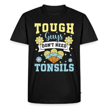 Guys don't need almonds! Tonsil surgery - Men's Premium Organic T-Shirt - black - Front - Nico (187cm)