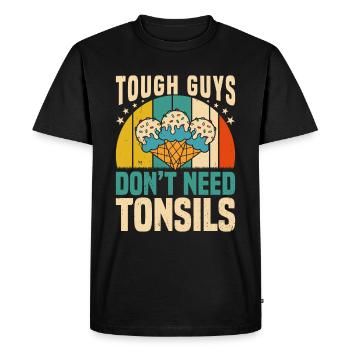 Guys don't need almonds! Tonsil surgery - Men's Premium Organic T-Shirt - black - Front - Nico (187cm)