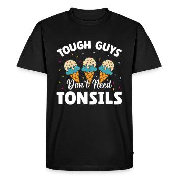 Guys don't need almonds! Tonsil surgery - Men's Premium Organic T-Shirt - black - Front - Nico (187cm)