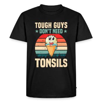 Guys don't need almonds! Tonsil surgery - Men's Premium Organic T-Shirt - black - Front - Nico (187cm)