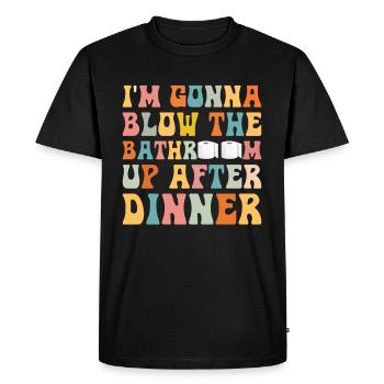 Je vais faire exploser la salle de bain après le dîner - T-shirt Premium bio Homme - noir - Devant - Nico (187cm)