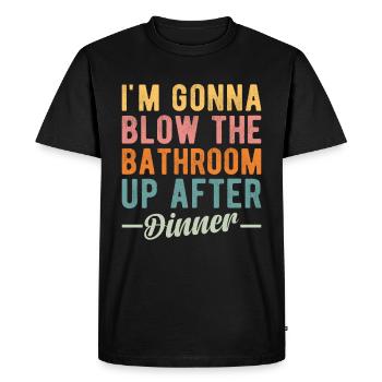 Je vais faire exploser la salle de bain après le dîner - T-shirt Premium bio Homme - noir - Devant - Nico (187cm)