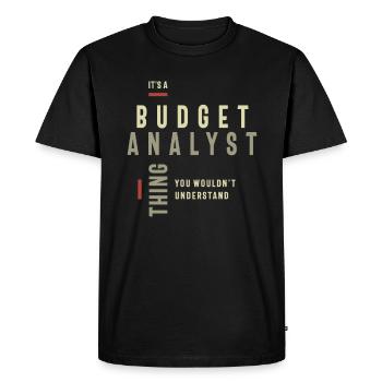 Budget Analyst Thing You Wouldn't Understand - Men's Premium Organic T-Shirt - black - Front - Nico (187cm)