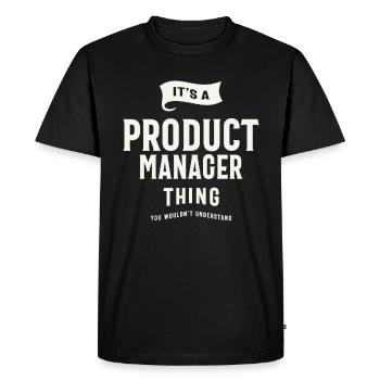 It’s a Product Manager Thing - Men's Premium Organic T-Shirt - black - Front - Nico (187cm)