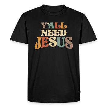 Y’all Need Jesus Humorous Christian Phrase - Men's Premium Organic T-Shirt - black - Front - Nico (187cm)
