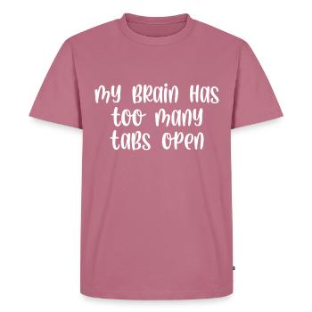 My brain has too many tabs open - Men's Premium Organic T-Shirt - mauve - Front - Nico (187cm)