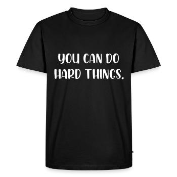 Vous pouvez faire des choses difficiles - T-shirt Premium bio Homme - noir - Devant - Nico (187cm)