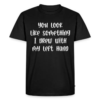 You look like something I drew with my left hand - Men's Premium Organic T-Shirt - black - Front - Nico (187cm)