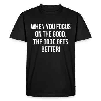 When you focus on the good the good gets better - Men's Premium Organic T-Shirt - black - Front - Nico (187cm)