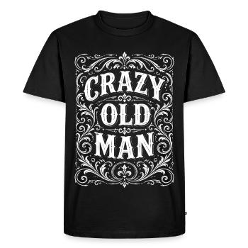 Old Man Gift Pensioner Funny Crazy Old Man - Men's Premium Organic T-Shirt - black - Front - Nico (187cm)