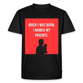 When I was born, I named - Men's Premium Organic T-Shirt - black - Front - Nico (187cm)