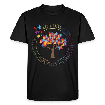 Et je think To Myself What Won... Autism Awareness - T-shirt Premium bio Homme - noir - Devant - Nico (187cm)