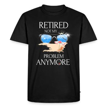Retired 2019 Not My Problem Anymore - Men's Premium Organic T-Shirt - black - Front - Nico (187cm)