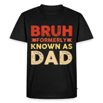 Bruh, anciennement connu sous le nom de papa - T-shirt Premium bio Homme - noir - Devant - Nico (187cm)