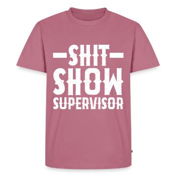 Shit Show Supervisor - Männer Premium Bio T-Shirt - Mauve - Vorne - Nico (187cm)