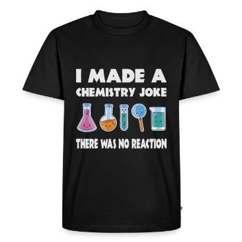 Chemistry Joke, There was no Reaction - Men's Premium Organic T-Shirt - black - Front - Nico (187cm)