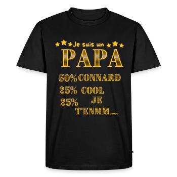 PAPA 50% CONNARD , 25% COOL 25% JE T'EMM...... - T-shirt Premium bio Homme - noir - Devant - Nico (187cm)