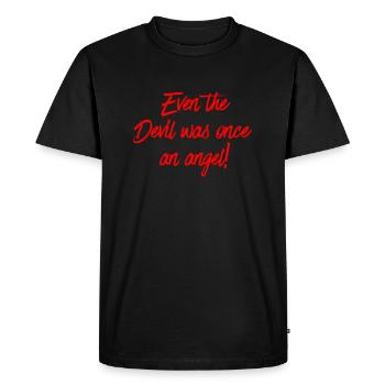 Même le diable était autrefois un ange! - T-shirt Premium bio Homme - noir - Devant - Nico (187cm)