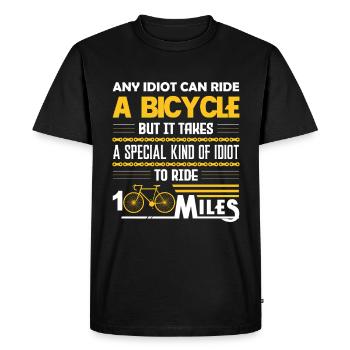 Bike Bike ANY IDIOT CAN RIDE A BICYCLE GIFT - Men's Premium Organic T-Shirt - black - Front - Nico (187cm)