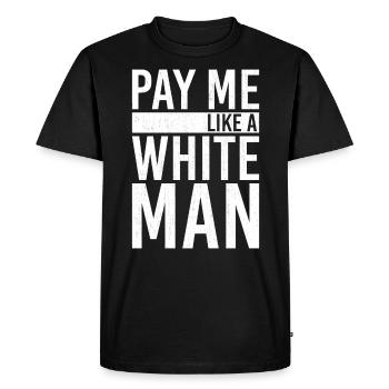 Pay Me Like A White Man - T-shirt Premium bio Homme - noir - Devant - Nico (187cm)