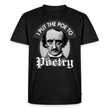 I put the Poe to Poetry pun - Men's Premium Organic T-Shirt - black - Front - Nico (187cm)