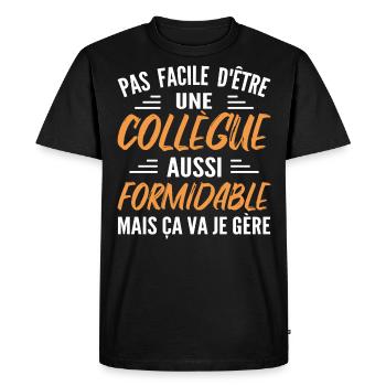 Collègue Formidable | Humour Femme Collègue - T-shirt Premium bio Homme - noir - Devant - Nico (187cm)