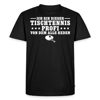 Tischtennis Profi von dem alle reden - Männer Premium Bio T-Shirt - Schwarz - Vorne - Nico (187cm)