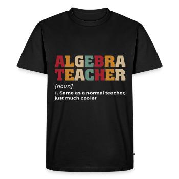 Drôle de citation mathématique Professeur de mathématiques Dictons de mathématiques - T-shirt Premium bio Homme - noir - Devant - Nico (187cm)