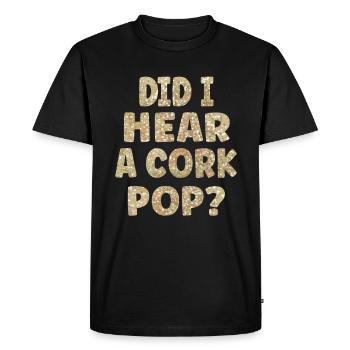 Ai-je entendu un bouchon éclater? - T-shirt Premium bio Homme - noir - Devant - Nico (187cm)