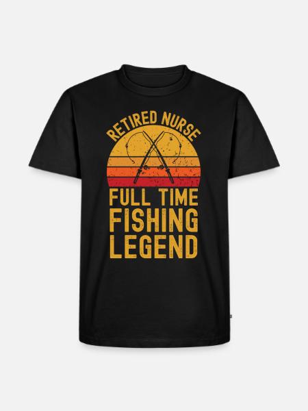Retired nurse fishing legend - Men's Premium Organic T-Shirt - black