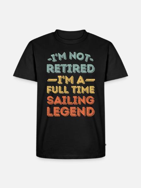 Retired and sailing legend - Men's Premium Organic T-Shirt - black