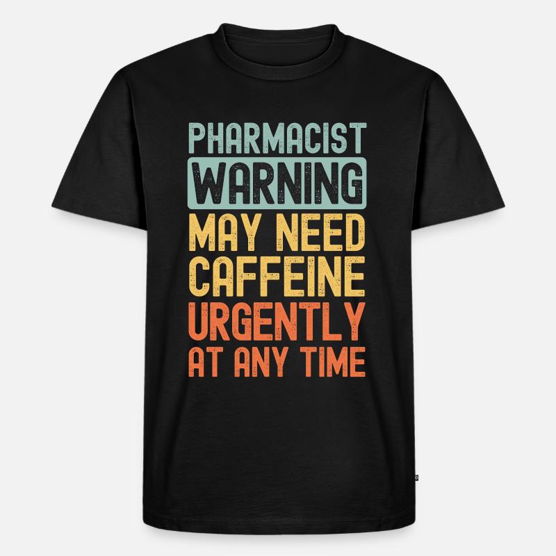 Apotheker brauchen dringend Kaffee - Männer Premium Bio T-Shirt - Schwarz