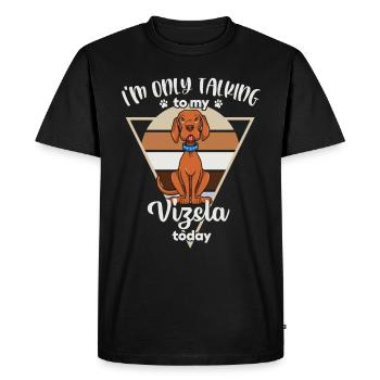 Je ne parle qu’à mon Vizsla - T-shirt Premium bio Homme - noir - Devant - Nico (187cm)