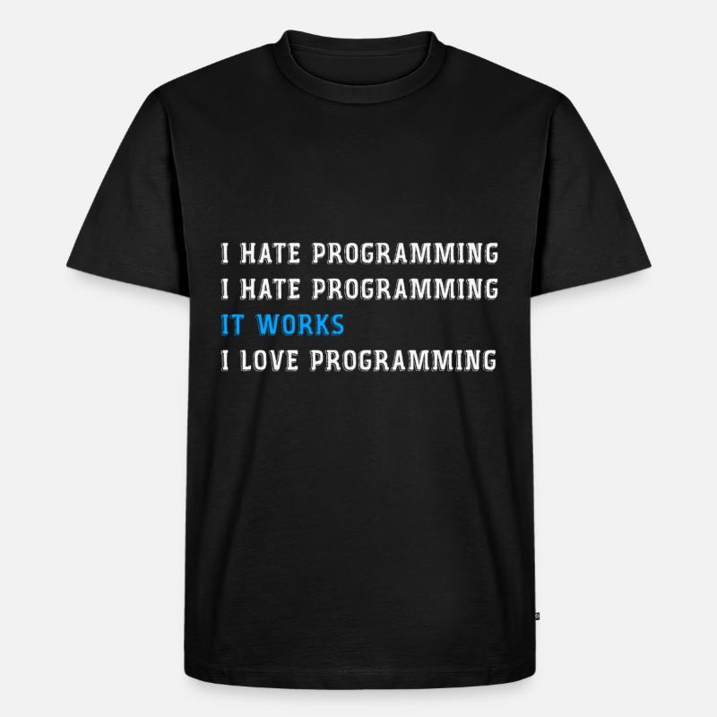 Funny gift programmers hate programming - Men's Premium Organic T-Shirt - black