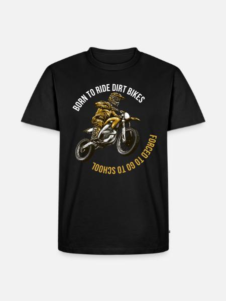 Born To Ride A Motorcycle Forced To School - Men's Premium Organic T-Shirt - black