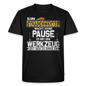 "Ein Straßenwärter macht keine Pause" - Männer Premium Bio T-Shirt - Schwarz - Vorne - Nico (187cm)