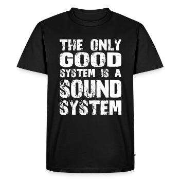 The only good system is a sound system - Men's Premium Organic T-Shirt - black - Front - Nico (187cm)