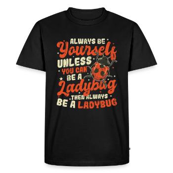 Always be yourself, nice ladybug - Men's Premium Organic T-Shirt - black - Front - Nico (187cm)